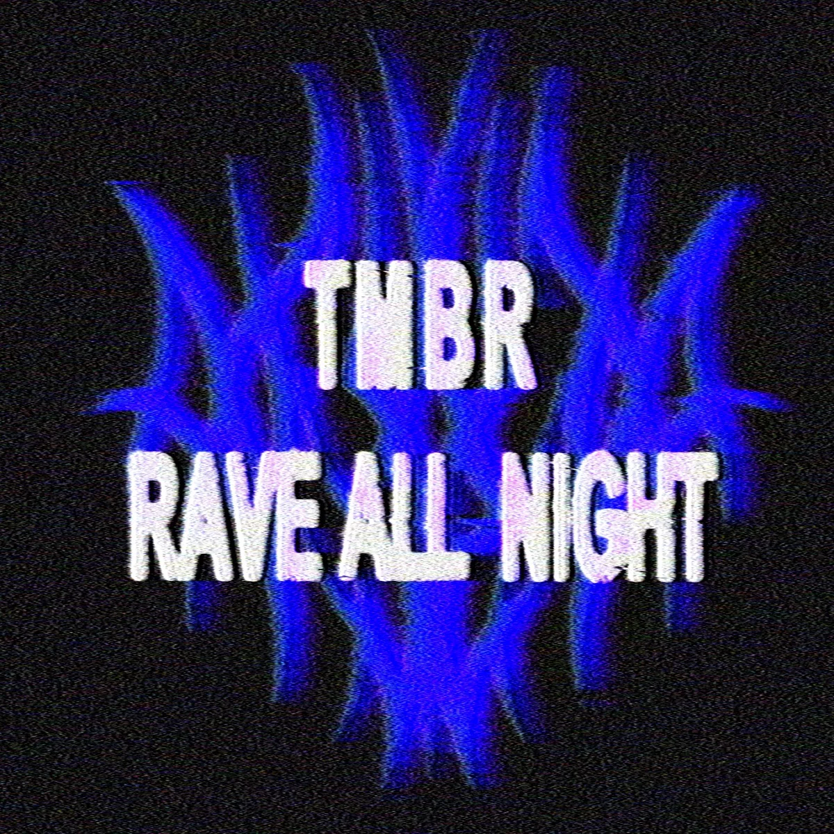 TMBR: RAVE ALL NIGHT artwork
